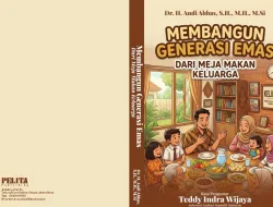 Segera Terbit: Buku Membangun Generasi Emas dari Meja Makan Keluarga